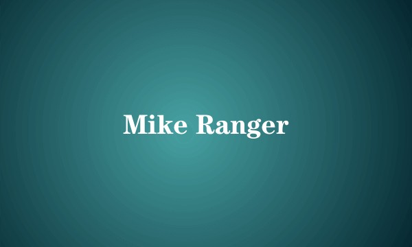 Mike Ranger