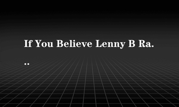 If You Believe Lenny B Radio Edit