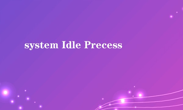 system Idle Precess