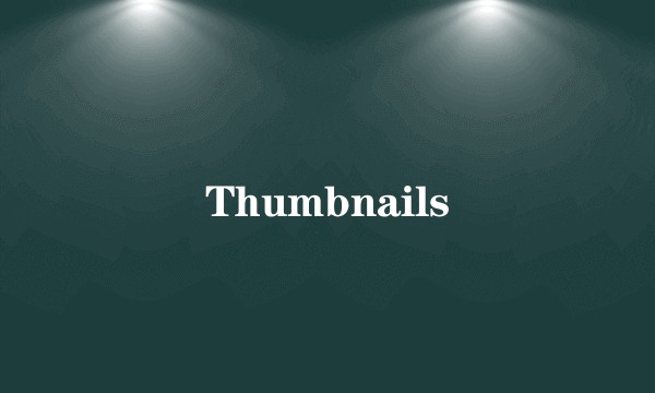 Thumbnails
