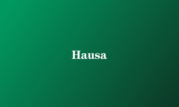 Hausa