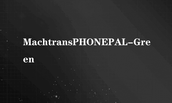 MachtransPHONEPAL-Green