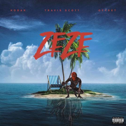 ZEZE（2018年Kodak Black,Offset,Travis Scott演唱的歌曲）