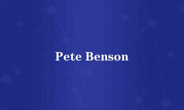 Pete Benson