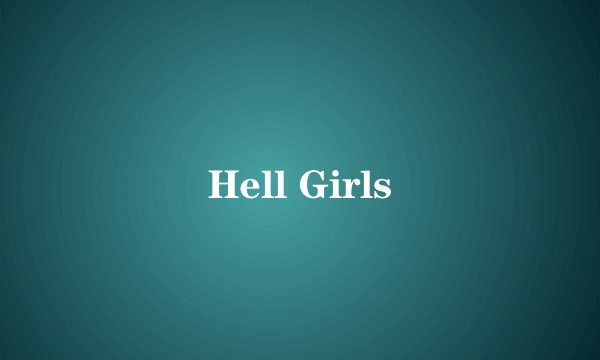 Hell Girls