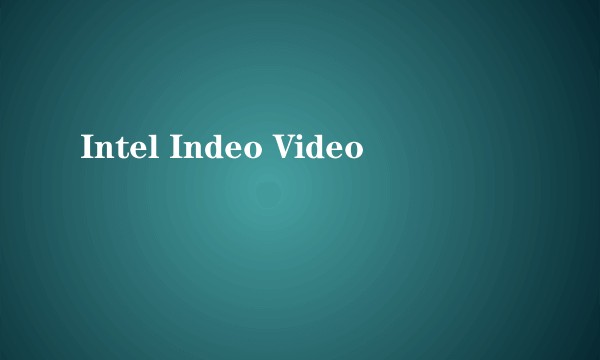 Intel Indeo Video