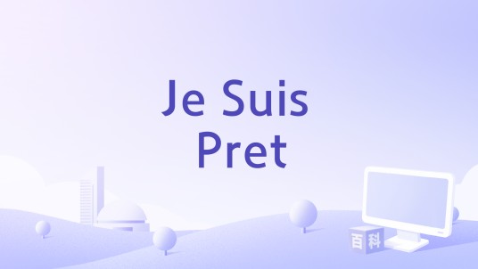 Je Suis Pret