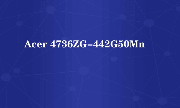 Acer 4736ZG-442G50Mn
