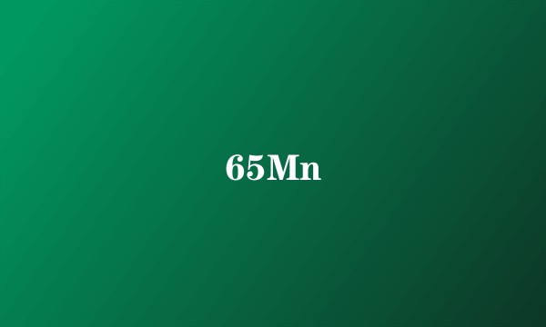 65Mn