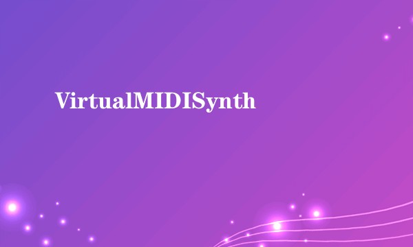 VirtualMIDISynth