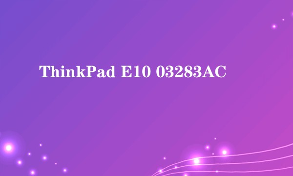 ThinkPad E10 03283AC