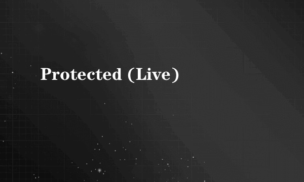Protected (Live)