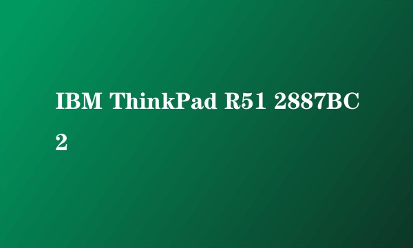 IBM ThinkPad R51 2887BC2