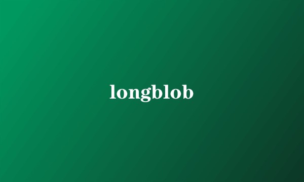 longblob