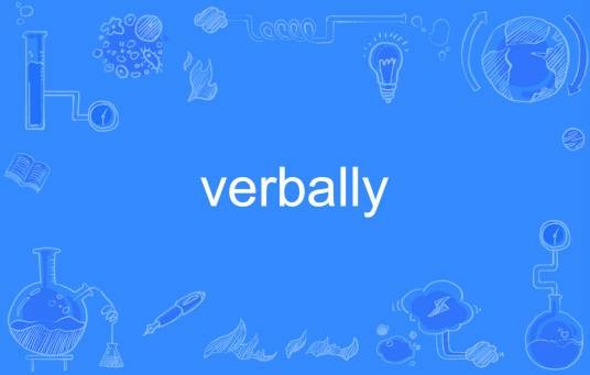 verbally