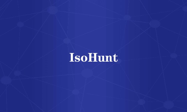 IsoHunt