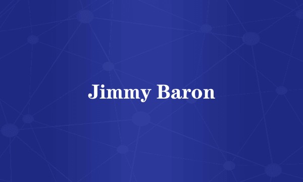 Jimmy Baron