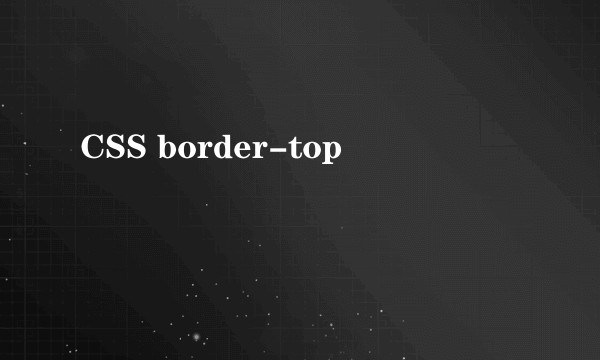CSS border-top