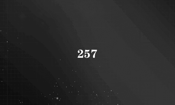 257