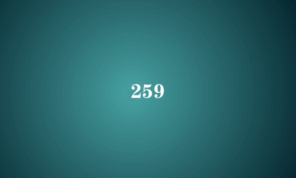 259