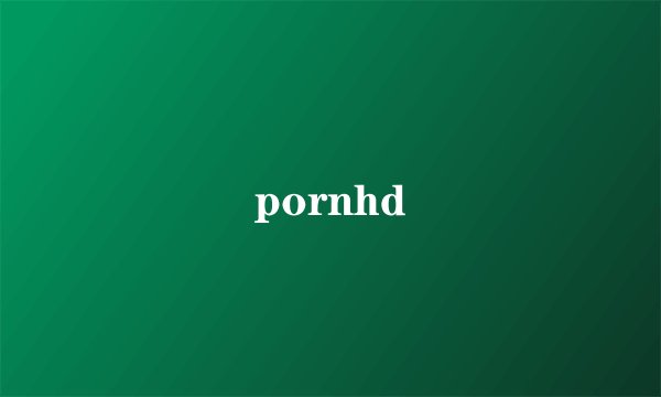 pornhd