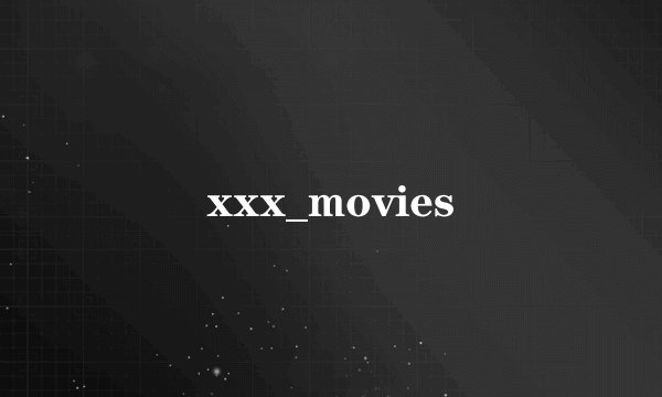 xxx_movies