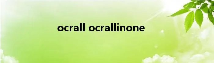 ocrall ocrallinone