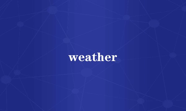 weather